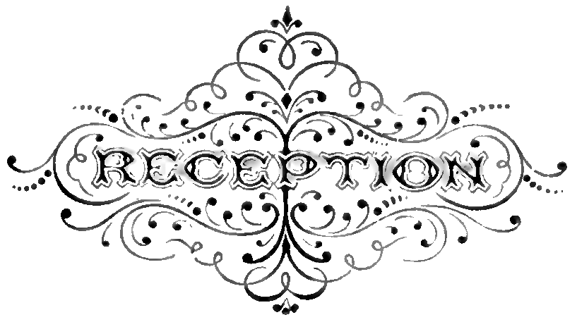 The word Reception surrounded by an engraved pen flourish.